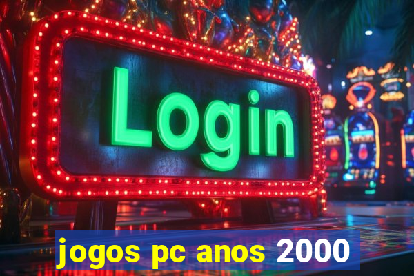 jogos pc anos 2000